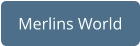 Merlins World