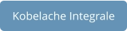 Kobelache Integrale
