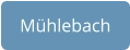 Mühlebach