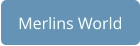 Merlins World